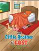 Книга My Little Brother Is Lost : My Little Brother Series - Book 2