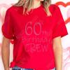 Its My 60th Birthday Unisex TShirt 60th Birthday Group Crew Party Graphic Y2k Tops Harajuku Streetwear Summer Short Sleeve Tees