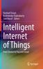 Книга Intelligent Internet of Things : From Device To Fog and Cloud