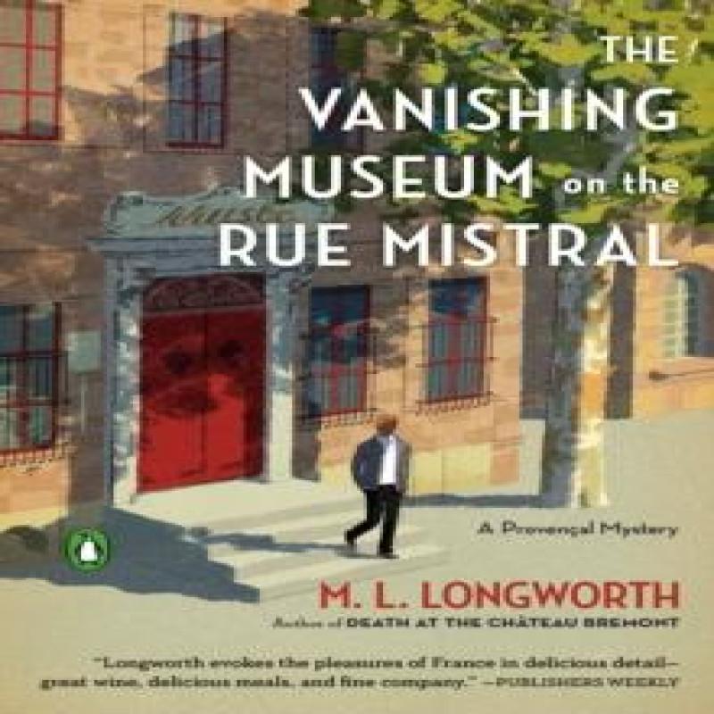The Vanishing Museum on the Rue Mistral by M. L. Longworth Paperback Book 9780143135296