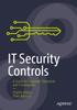 Книга IT Security Controls : A Guide To Corporate Standards and Frameworks