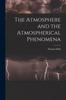 Книга The Atmosphere and the Atmospherical Phenomena