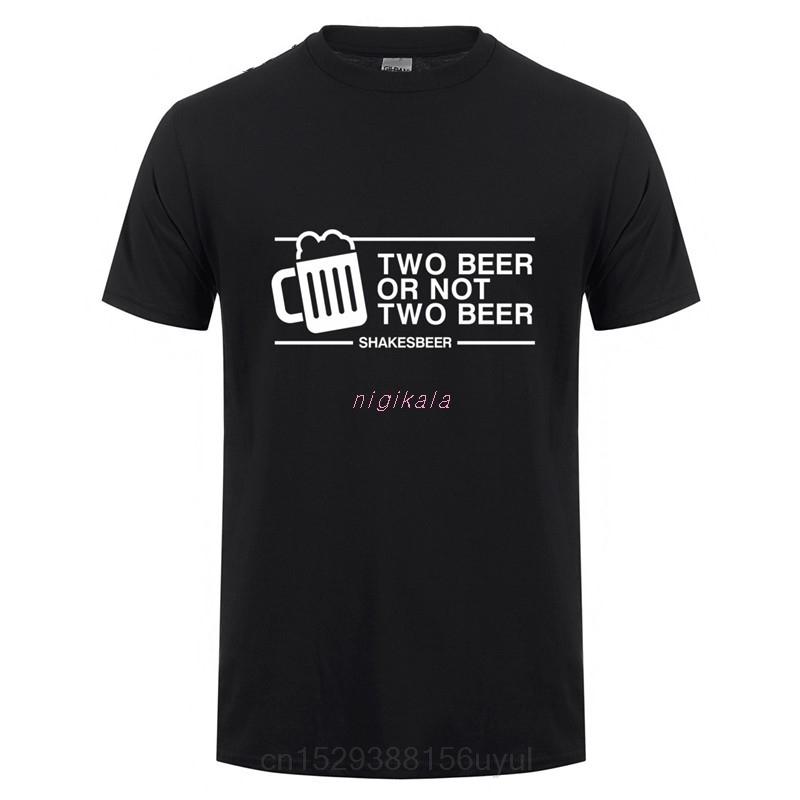 Omnitee Two Beer Or not Two Beer T Shirt Tee Men Casual Short Sleeve Cotton Design Pub Drink b