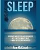 Книга Sleep : Discover How To Fall Asleep Easier, Get a Better Nights Rest & Wake Up Feeling Energized