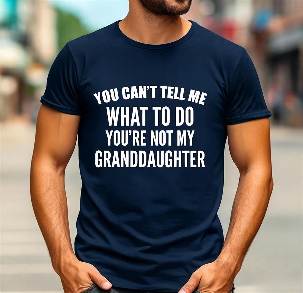 Unisex T Shirts Cotton Unisex T Shirt For Unisex Slim Fit Tshirt Funny Grandpa Tshirt You Cant Tell Me What To Do Gift