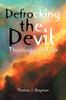 Книга Defrocking the Devil : Theology of Fear