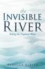 Книга The Invisible River