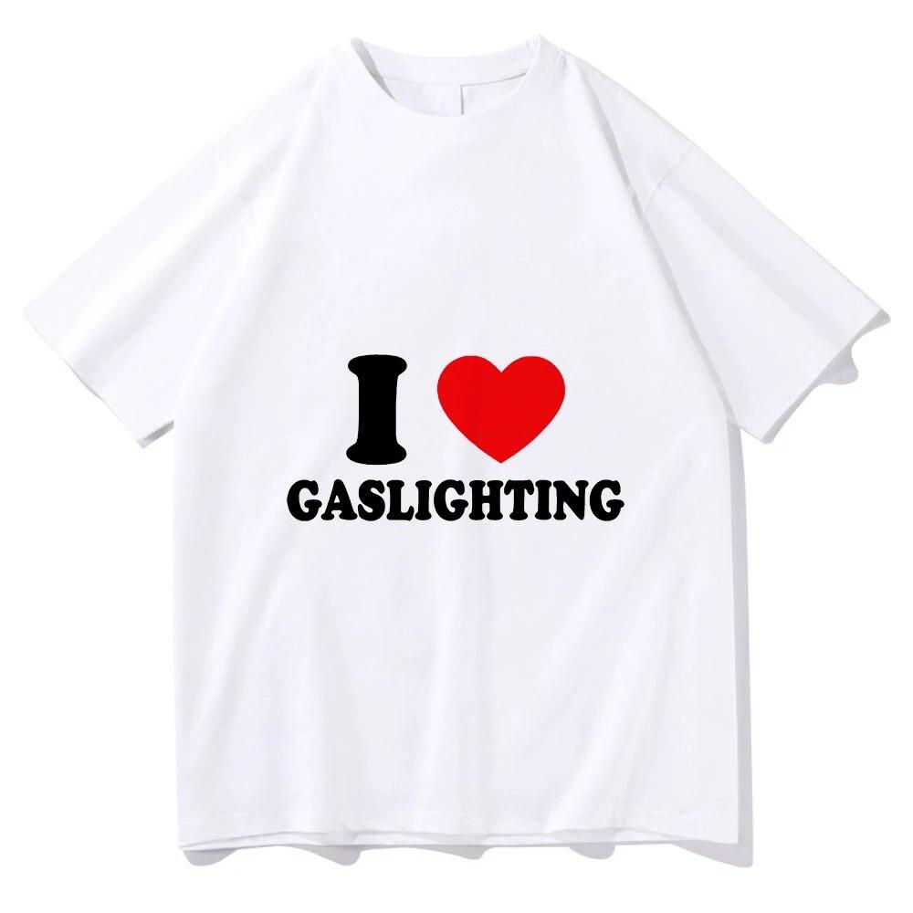 Gaslighting T Shirt Unisex Harajuku Graphic I Love Gaslighting Letter Print Tshirts Unisex Funny Aesthetic Casual Sand Cotton Tees