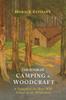 Книга The Book Of Camping Woodcraft A Guidebook For Those Who Travel In The Wildern by Horace Kephart - Paperback