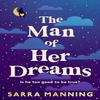 The Man of Her Dreams by Sarra Manning Paperback Book 9781399707879