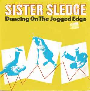 7inch Record SISTER SLEDGE Dancing On The Jagged Edge A9520 Atlantic 1985 UK SoulFunk Used