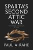 Книга Sparta's Second Attic War : The Grand Strategy of Classical Sparta, 446-418 B.C.