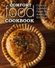 Книга Comfort Food Cookbook : Classical Comfort Foods from American Kitchens