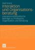 Книга Interaktion Und Organisationsberatung : Interaktionstheoretische Beitrage Zu Profession, Organisation Und Beratung