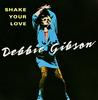7inch Record DEBBIE GIBSON - Shake Your Love A9187 Atlantic 1987 UK Dance & Electronica Used