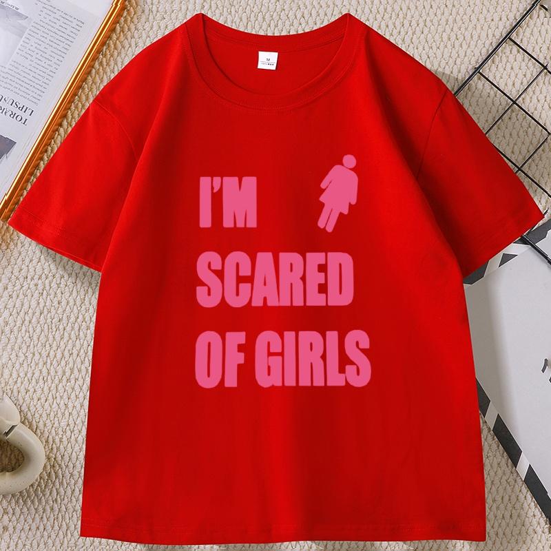 Im Scared Of Girls Printed Tshirt Casual Cotton Short Sleeve Round Neck Tshirt Unisex Y2k Streetwear Unisex Clothes Loose Tee Top