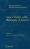 Книга French Studies In the Philosophy of Science : Contemporary Research In France : 276