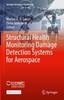 The Structural Health Monitoring Damage Detection Systems for Aerospace Book