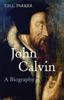 Книга John Calvin : A Biography