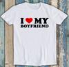 I Love My Boyfriend Mens Gift Joke Birthday Valentines Day Tee T Shirt M1296