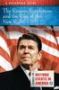 Книга The Reagan Revolution and the Rise of the New Right : A Reference Guide