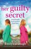Книга Her Guilty Secret : An Absolutely Gripping Page-turner About Friendship and Secrets