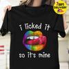 Hot Lgbt I Licked It So ItS Mine T Shirt Black Size S5xl 2019 Unisex Tees