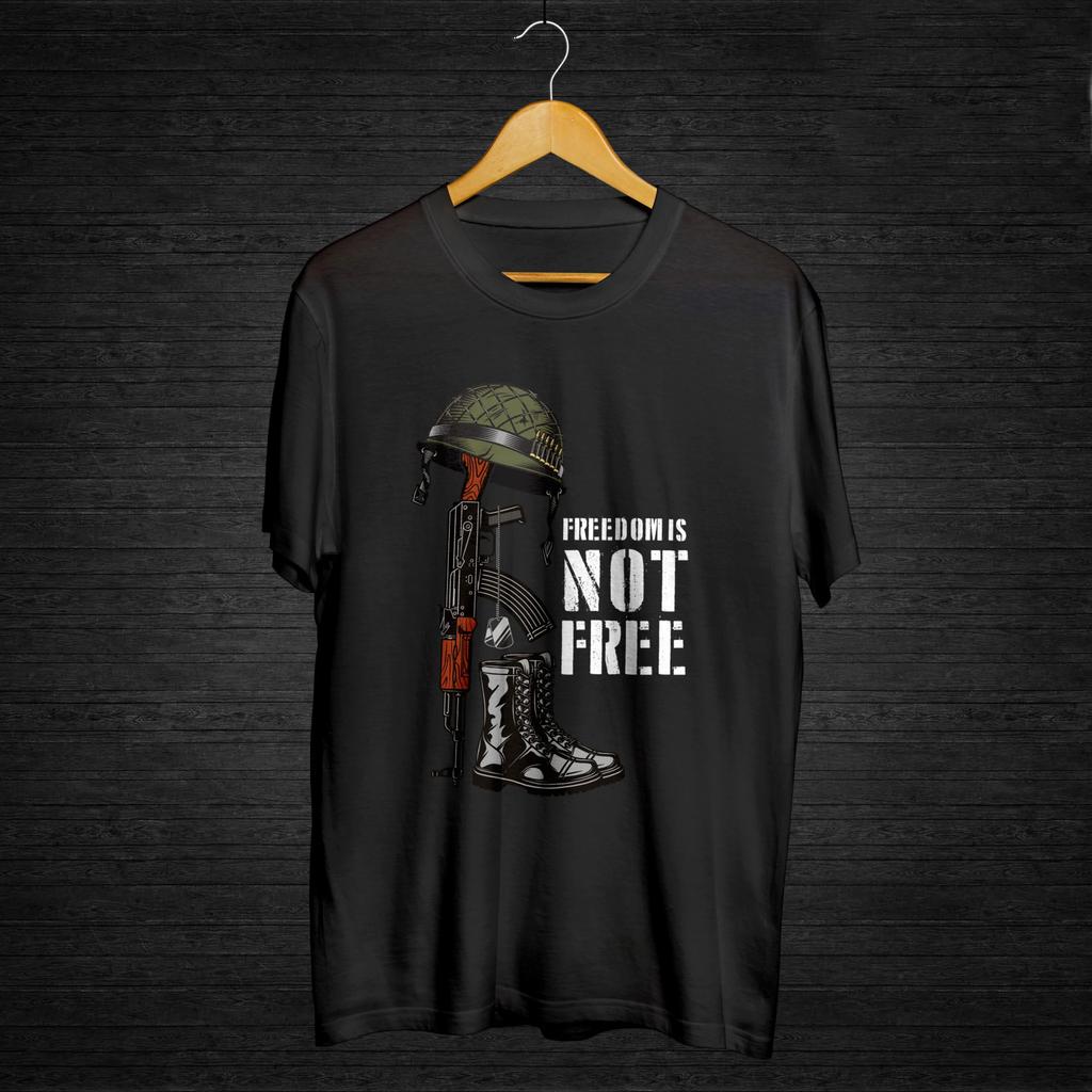 Freedom Is Not Free TShirt Summer Cotton Short Sleeve ONeck Unisexs T Shirt New S3XL