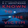 Known To the Victim by K.L. Armstrong Paperback Book 9780385697705