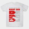 T Shirt Women Bring The Right Gun Harajuku Print Kawaii Tshirt Summer Short Sleeve Female T-Shirt Top Tee