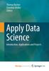 The Apply Data Science : Introduction, Applications and Projects Book
