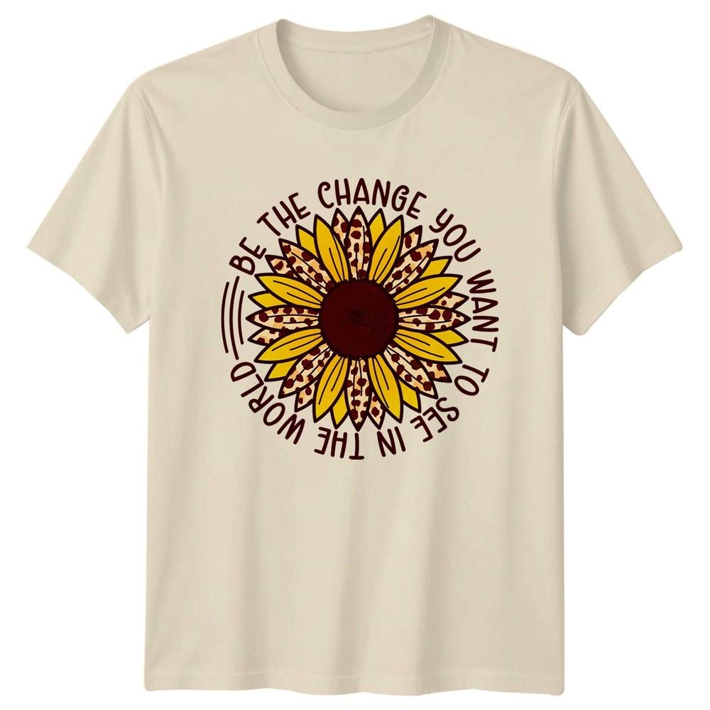 Be The Change You Want Unisexs TShirt Sunflower Leopard Inspirational Birthday