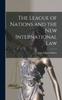 Книга The League of Nations and the New International Law