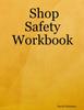 Книга Shop Safety Workbook