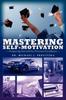 Книга Mastering Self-Motivation : Preparing Yourself for Personal Excellence