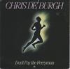 7-дюймовая пластинка CHRIS DE BURGH Dont Pay The Ferryman AMS8256 AM 1982 UK Поп Б/у