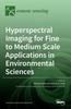 Книга Hyperspectral Imaging for Fine To Medium Scale Applications In Environmental Sciences