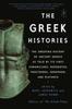 Книга The Greek Histories : The Sweeping History of Ancient Greece As Told by Its First Chroniclers: Herodotus, Thucydides, Xenophon, and Plutarch
