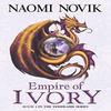 Empire of Ivory by Naomi Novik Paperback Book 9780007256747