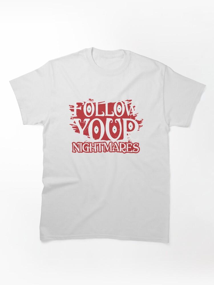 Little Nightmares Follow Your Nightmares Classic T-Shirt