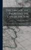 Книга The Land of the Incas and the City of the Sun : the Story of Francisco Pizarro and the Conquest of Peru
