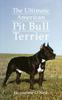 Книга The Ultimate American Pit Bull Terrier by Jacqueline Fraser - Hardback