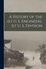 Книга A History of the 1st U. S. Engineers. 1st U. S. Division