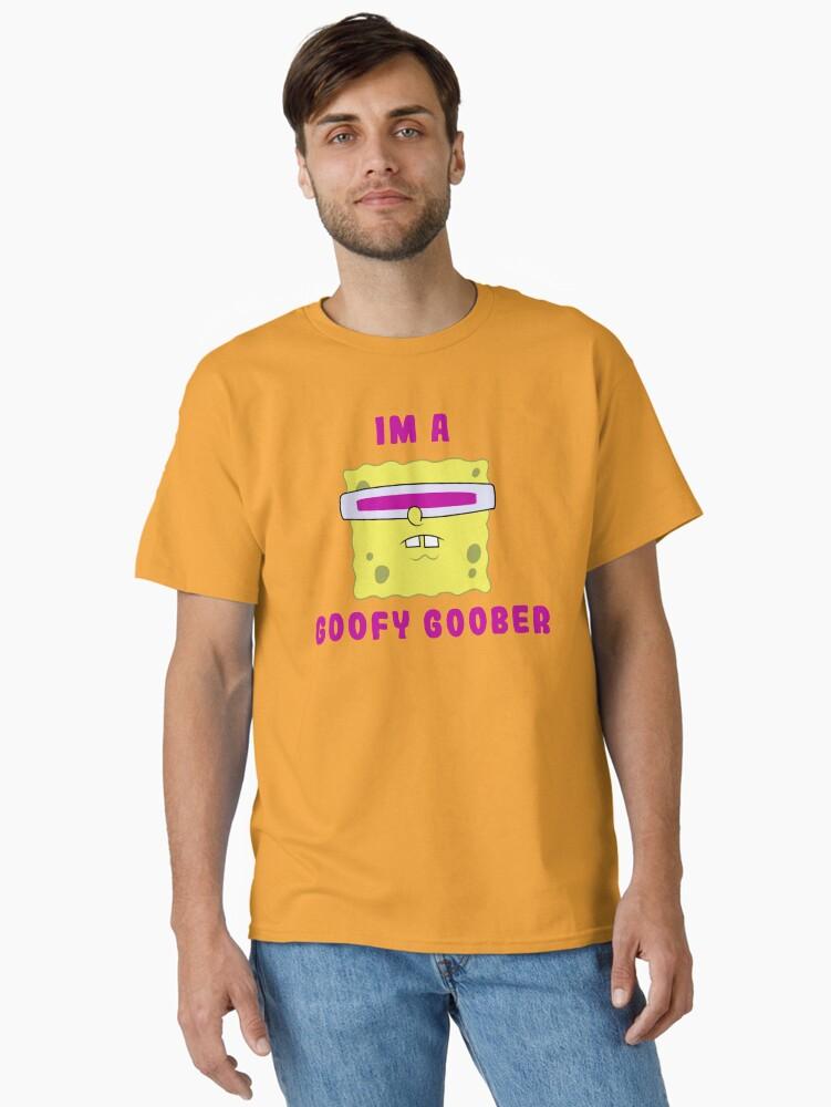 SpongeBob SquarePants SpongeBob SquarePants I'm A Goofy Goober Portrait Classic T-Shirt