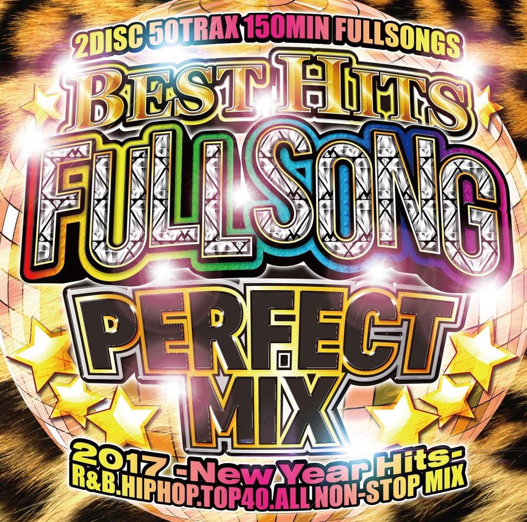 CD РАЗНЫЕ ИСПОЛНИТЕЛИ - BEST HITS FULLSONG PERFECT MIX 2017 MKDR0035 Япония Рэп и Хип-хоп/R&B Б/У