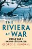 Книга The Riviera At War : World War II On the Cote d'Azur