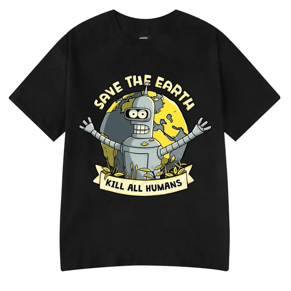 Save The Planet Kill All Humans Funny Robot T Shirts Men Women Clothing Retro Short Sleeve Tshirts Oversized Tee Summer Shirt