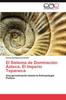 Книга El Sistema De Dominacion Azteca. El Imperio Tepaneca