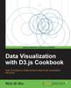 Книга Data Visualization With D3.Js Cookbook By Nick Qi Zhu - Paperback