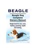 Книга Beagle. Beagle Dog Complete Owners Manual. Beagle Book for Care, Costs, Feeding, Grooming, Health and Training..